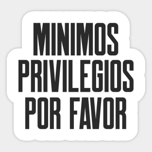 Ciberseguridad Minimos Privilegios Por Favor eslogan Sticker